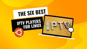 IPTV Players for Linux
